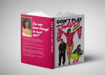 Don't Play Wit Saud:Y'all See It The Book